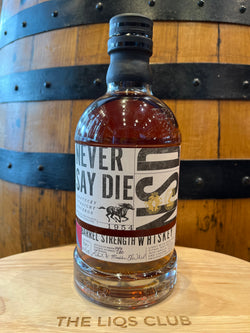 Never Say Die  Barrel Strength Whiskey   60.6%abv  70cl